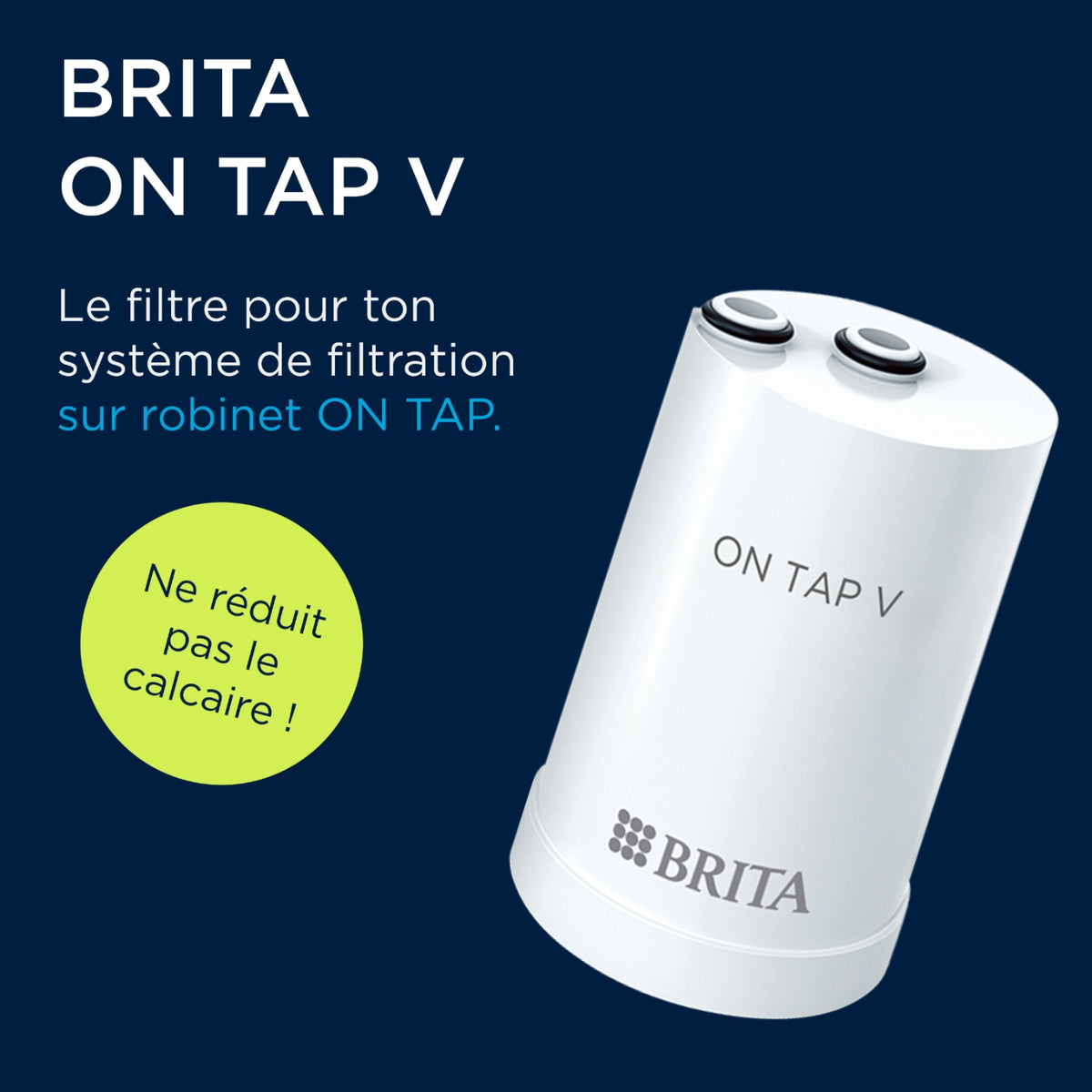 Brita Système de filtration sur robinet ON TAP (4 mois) + 1 filtre ON TAP V