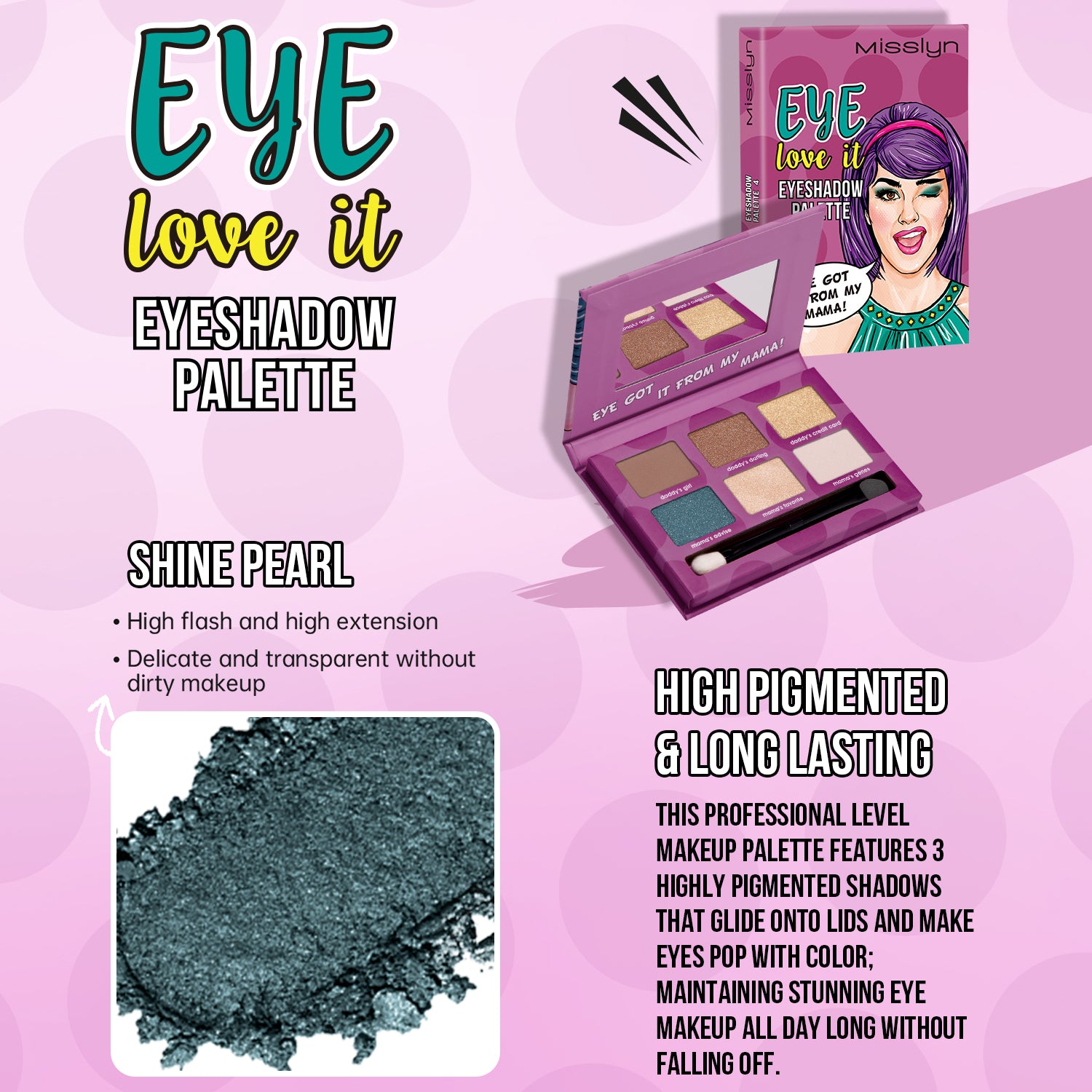 Misslyn Eye Love It Palette de fards à paupières 4 Eye Got It From My Mama!