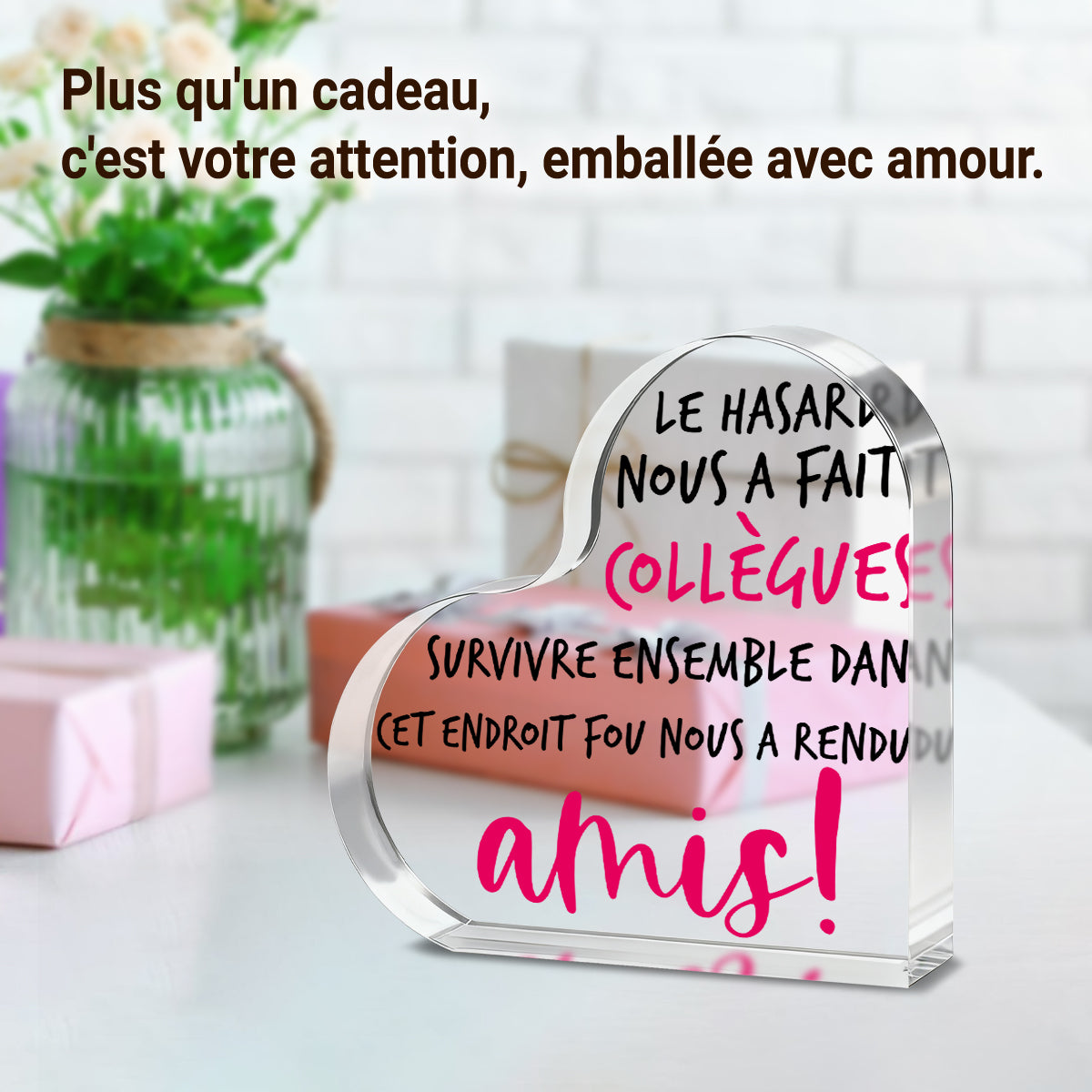 Alphynix 1 pièce Cœur collègue en français, « Le hasard nous a fait collègues ! Survivre ensemble dans cet endroit fou nous a rendus amis ! » Plaque en acrylique avec texte à accents