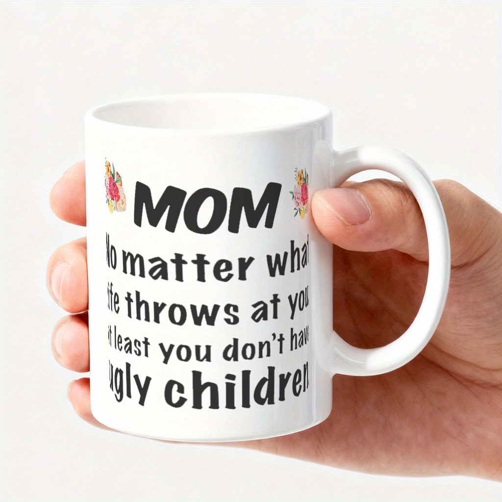 Alphynix Mug en céramique avec citation humoristique « No Matter What Life Throws At You, At Least ou Dont Have Ugly Children » - 33 cl