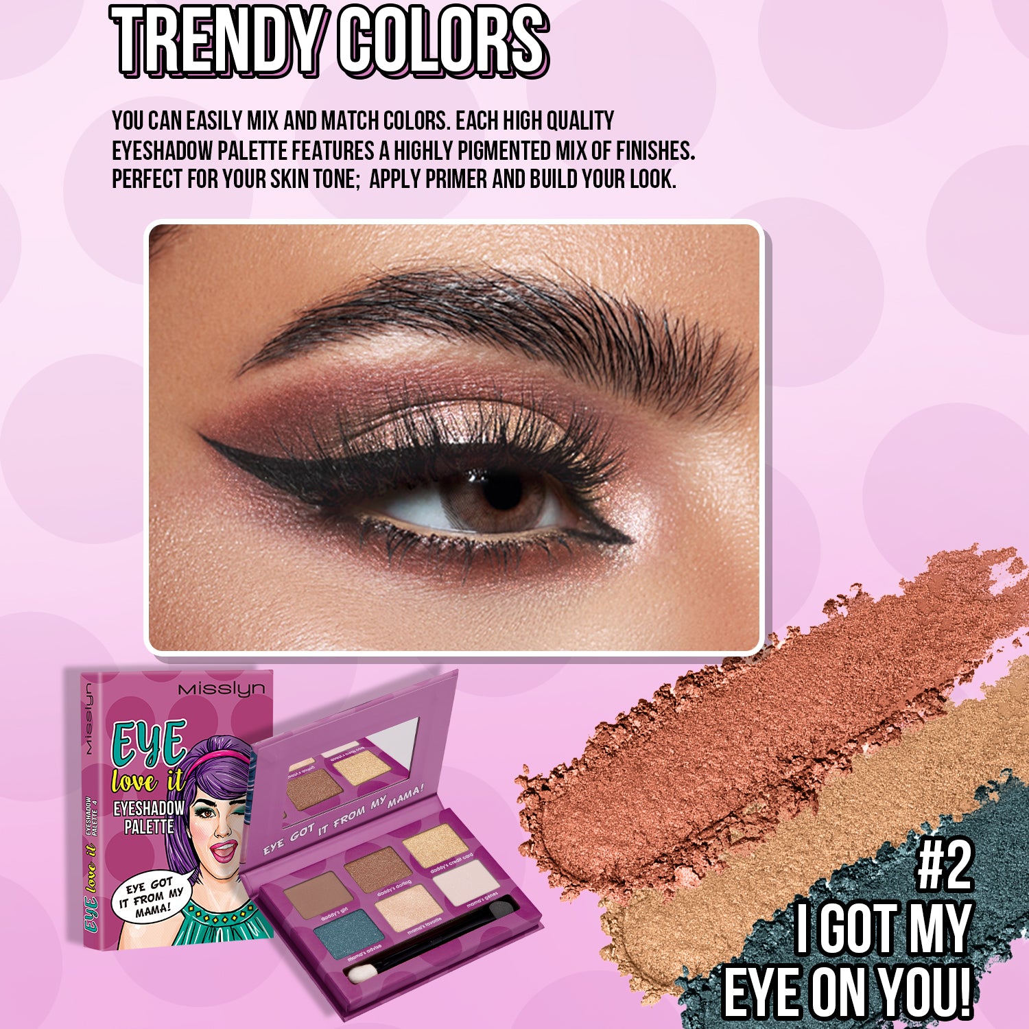 Misslyn Eye Love It Palette de fards à paupières 4 Eye Got It From My Mama!