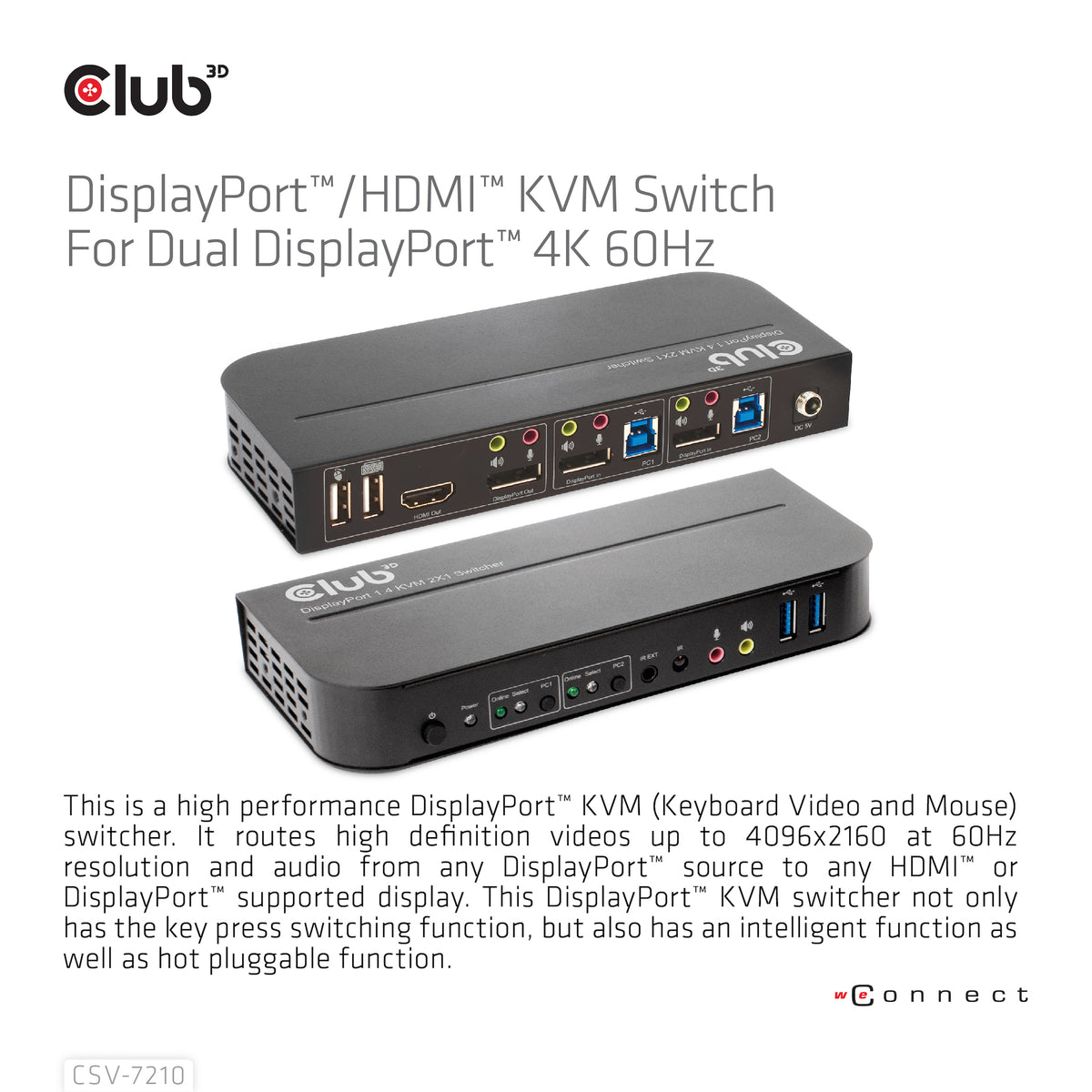 CLUB3D CSV-7210 Commutateur KVM Écran, Clavier et Souris, 4K Ultra HD, Noir